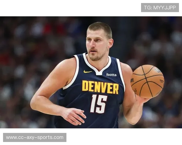 丹佛掘金强势对阵挑战全力以赴球队誓要延续胜势